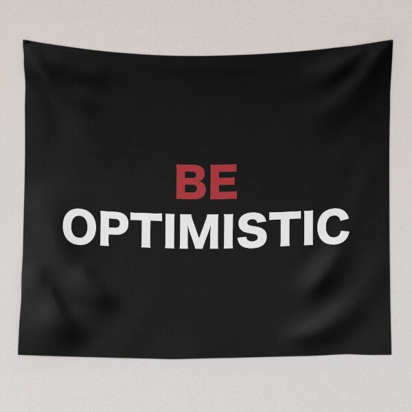 Item preview, be optimistic designed and sold by waleedmurad.