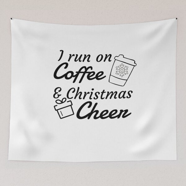 Item preview, I Run on Coffee and Christmas Cheer designed and sold by TYTN.