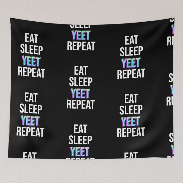 Item preview, Eat Sleep Yeet Repeat  designed and sold by Tridev-Designs.