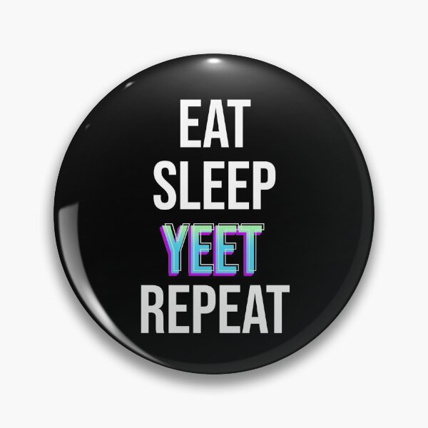 Item preview, Eat Sleep Yeet Repeat  designed and sold by Tridev-Designs.