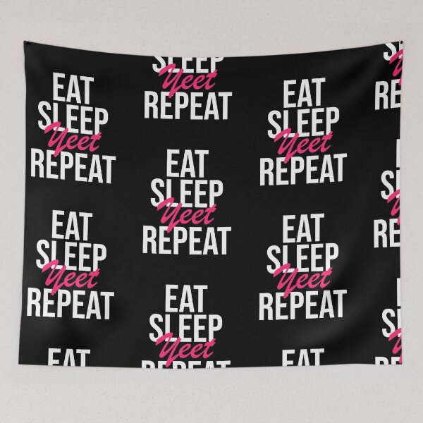 Item preview, Eat Sleep Yeet Repeat  designed and sold by Tridev-Designs.