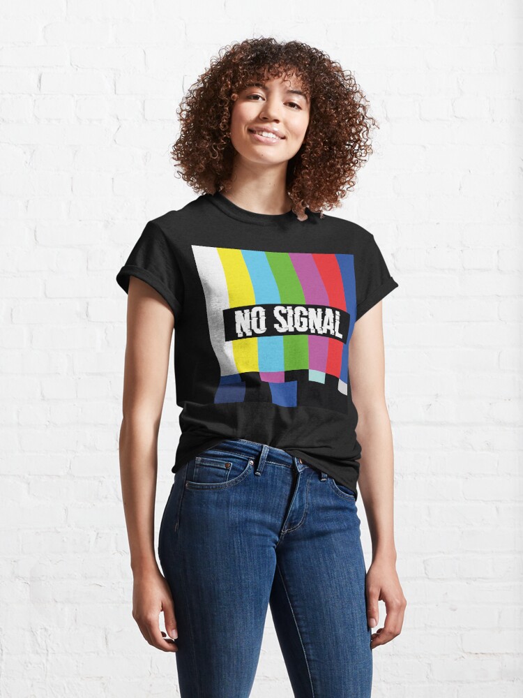 no signal t shirt