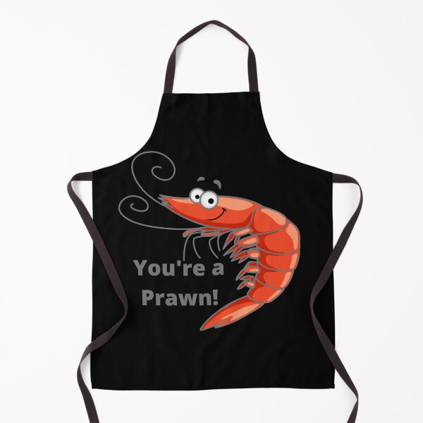 Item preview, You are a prawn! designed and sold by TeeZoneZtore.
