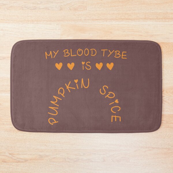 Item preview, my blood type is pumpkin spice designed and sold by Mekoooo.