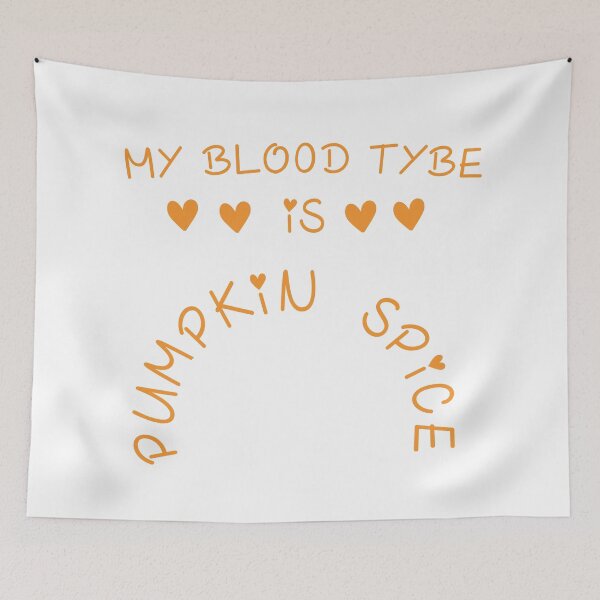 Item preview, my blood type is pumpkin spice designed and sold by Mekoooo.
