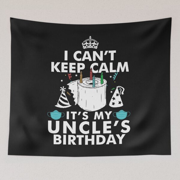 Item preview, I Can't Keep Calm It's My Uncle’s Birthday Gifts designed and sold by UriahKoch.