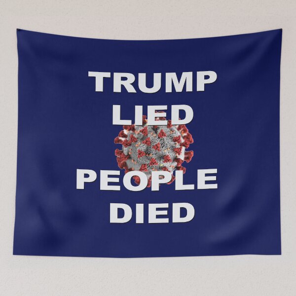Item preview, TRUMP LIED, PEOPLE DIED designed and sold by Poptopia.