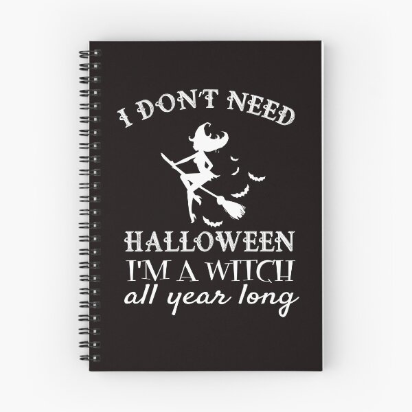 Item preview, I Don't Need Halloween i'm witch designed and sold by RebeccaRe.