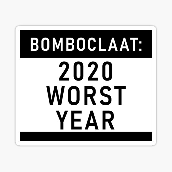 Item preview, bomboclaat: 2020 worst year designed and sold by violetcho.