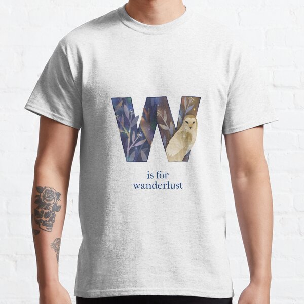 Wanderlust letter graphic travel Classic T-Shirt