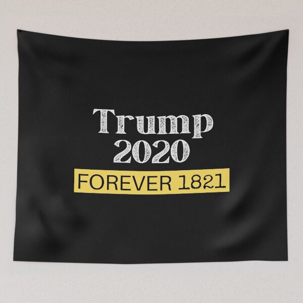 Item preview, Trump 2020 Forever 1821 designed and sold by cheekygeek.