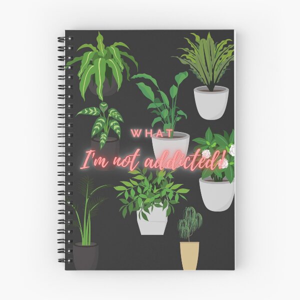 Item preview, What I'm not addicted to my plants! designed and sold by VioletStudio.