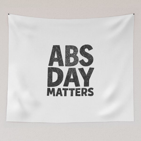Item preview, ABS Day Matters Gym Fitness Bodybuilding Gift designed and sold by haselshirt.