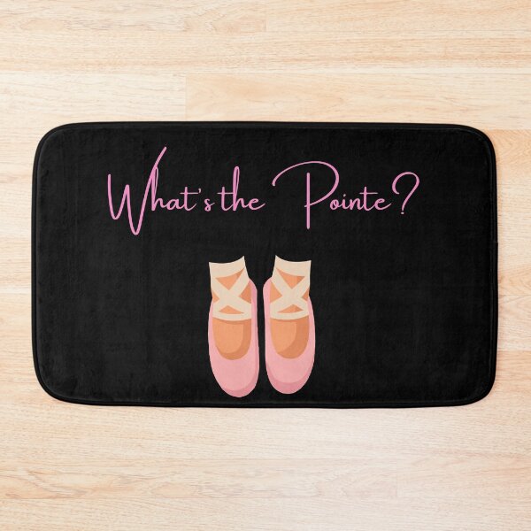Item preview, What's the pointe? Funny Ballerina pink shoes saying gift for ballet dancer  designed and sold by conceptDVS.