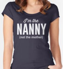 I'm not the mom, I'm the nanny Women's Fitted Scoop T-Shirt