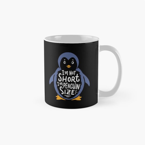 Item preview, I'm Not Short I'm Penguin Size designed and sold by Sandra78.