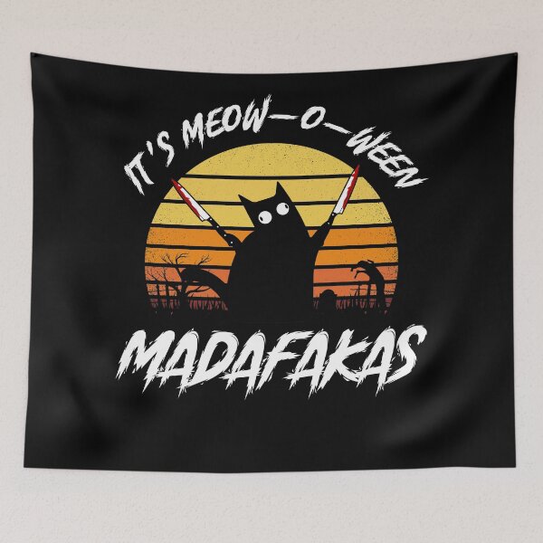 Item preview, IT'S MEOW-O-WEEN MADAFAKAS FUNNY CAT HALLOWEEN designed and sold by TheFirstOne.