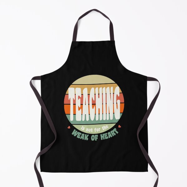 Item preview, TEACHING IS NOT FOR THE WEAK OF HEART designed and sold by Cr1sV.