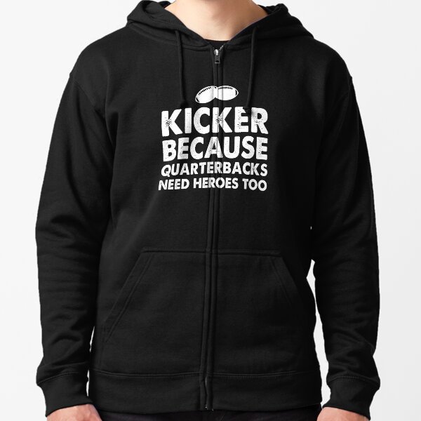 Football Kicker Player Humor for Football Player Zipped Hoodie