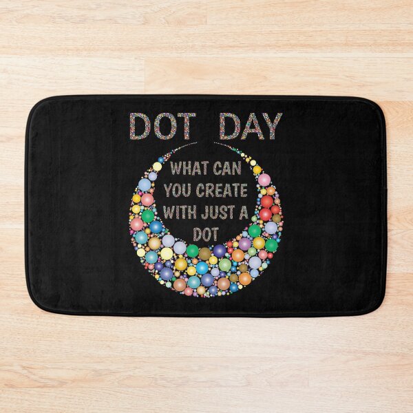Item preview, International Dot Day 2020 What Can You Create With Just A Dot Great Dot Day designed and sold by naworas.