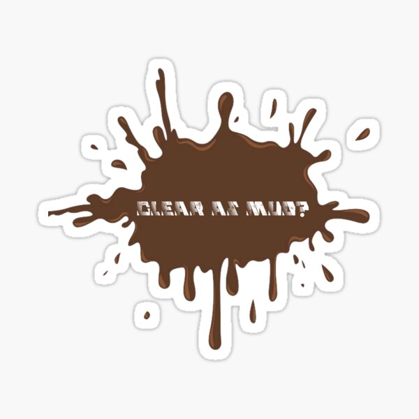 Funny Mud Stickers Redbubble - details about roblox vinyl 4x4sticker