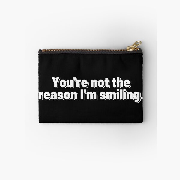 Item preview, You're not the reason I'm smiling designed and sold by starshiporion.