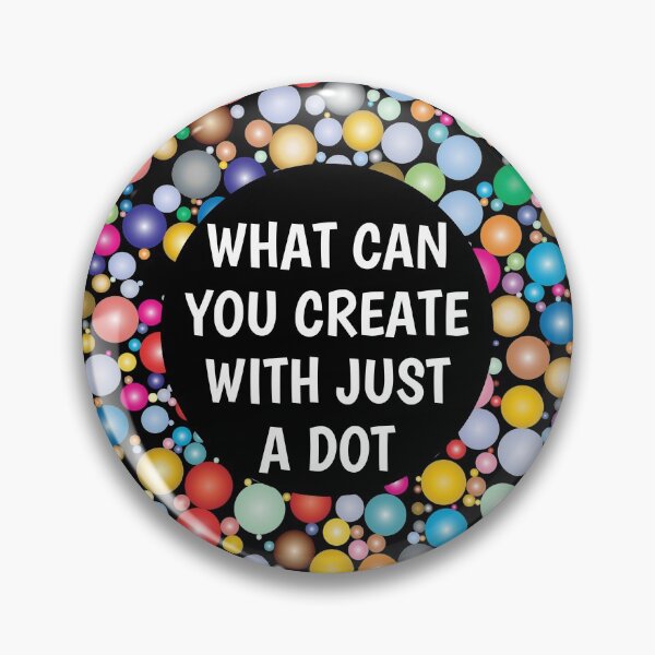 Item preview, International Dot Day 2020 What Can You Create With Just A Dot Great Dot Day designed and sold by naworas.