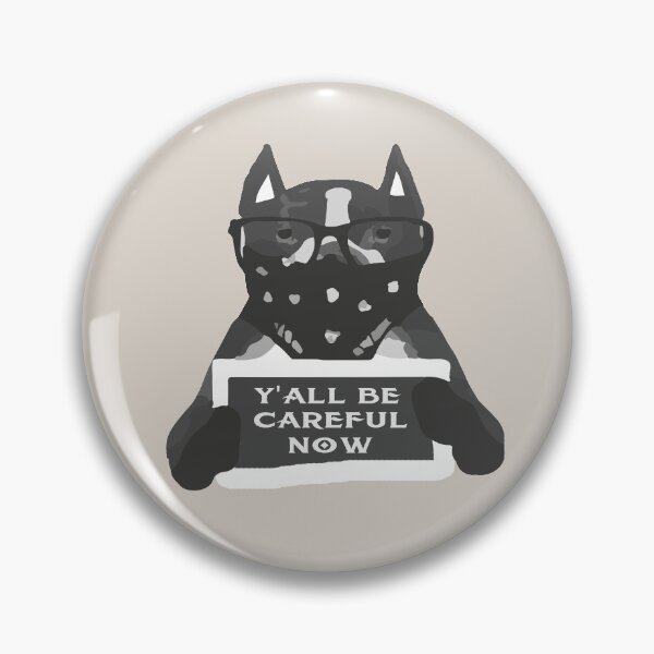 Item preview, Y'all be careful now  designed and sold by TheaDesign.