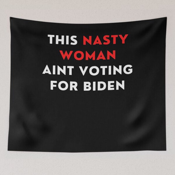 Item preview, This Nasty Woman Aint Voting For Biden designed and sold by BigBoyShop.