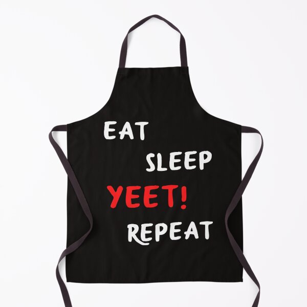 Item preview, eat sleep yeet! repeat designed and sold by EclairVanilla.