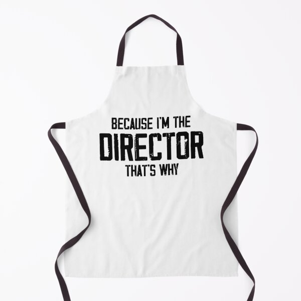 Item preview, Because I'm The DIRECTOR that's why,Drama School Gift designed and sold by Noussairox.