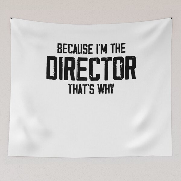 Item preview, Because I'm The DIRECTOR that's why,Drama School Gift designed and sold by Noussairox.