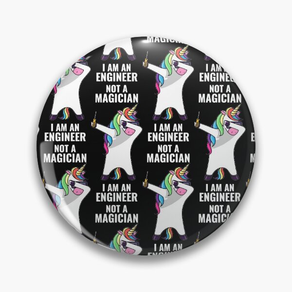 Item preview, I AM AN ENGINEER NOT A MAGICIAN! designed and sold by zombiesmasher.