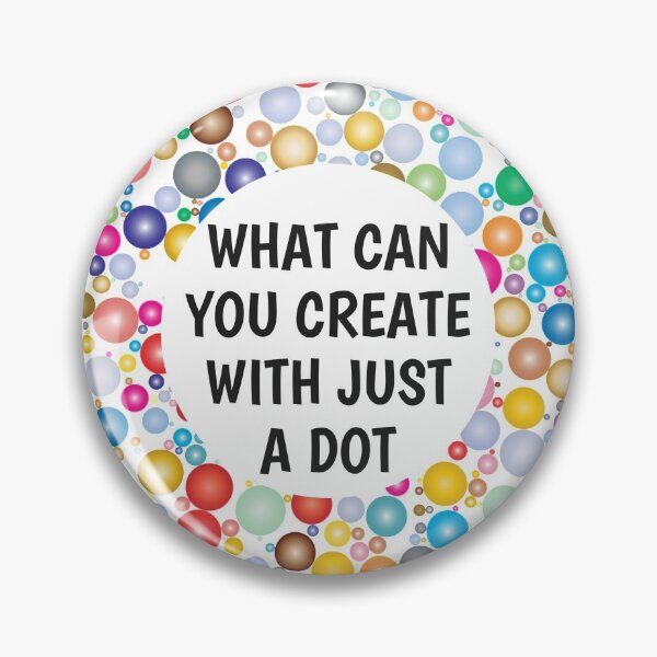 Item preview, International Dot Day 2020 What Can You Create With Just A Dot Great Dot Day designed and sold by naworas.