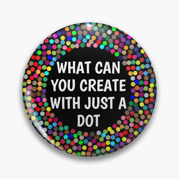 Item preview, International Dot Day 2020 What Can You Create With Just A Dot Great Dot Day designed and sold by naworas.