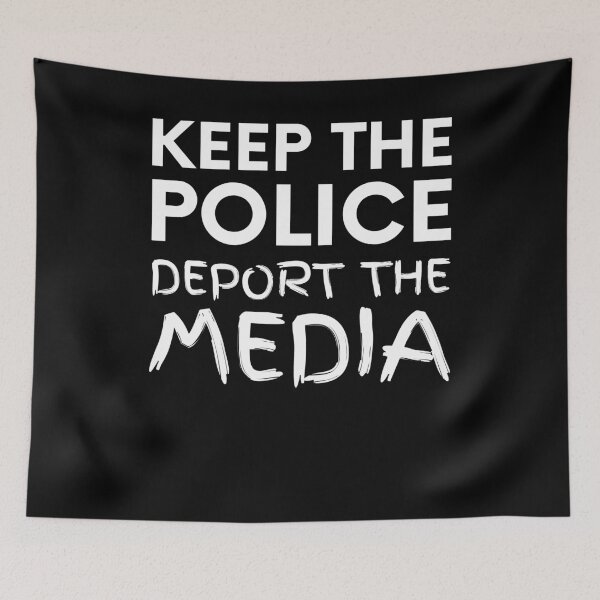 Item preview, Keep The Police, Deport The Media designed and sold by BigBoyShop.