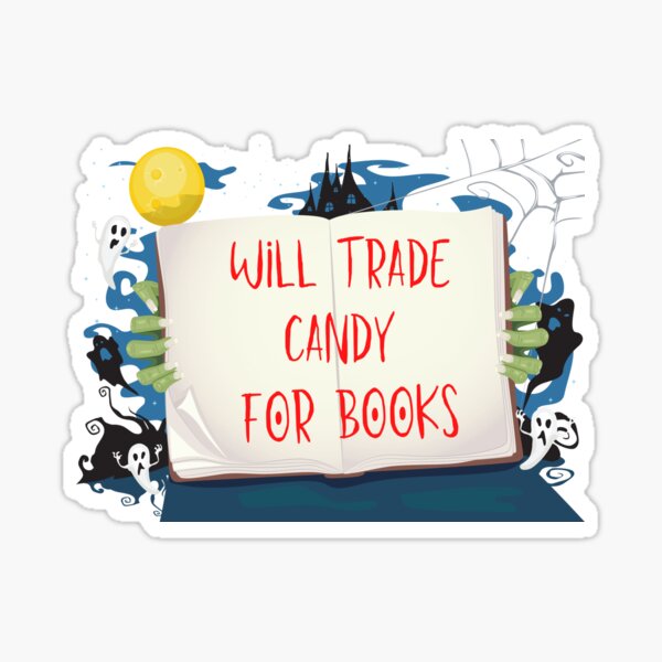 Item preview, Will Trade Candy For Books Halloween designed and sold by rawresh6.
