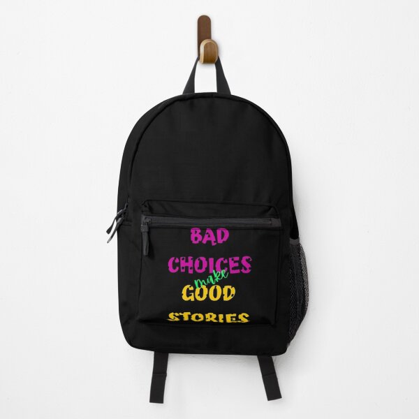 Item preview, BAD CHOICES MAKE GOOD STORIES designed and sold by ReVamp Store.