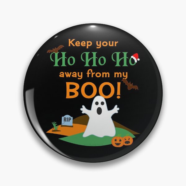 Item preview, Keep your Ho Ho Ho away from my Boo! designed and sold by TeeZenDesigns.
