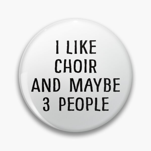Item preview, I Like Choir and Maybe 3 People designed and sold by teesaurus.
