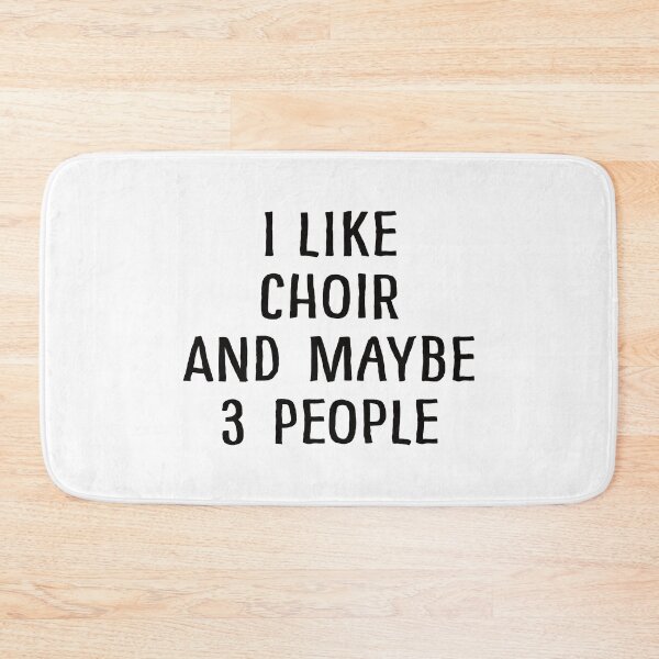Item preview, I Like Choir and Maybe 3 People designed and sold by teesaurus.