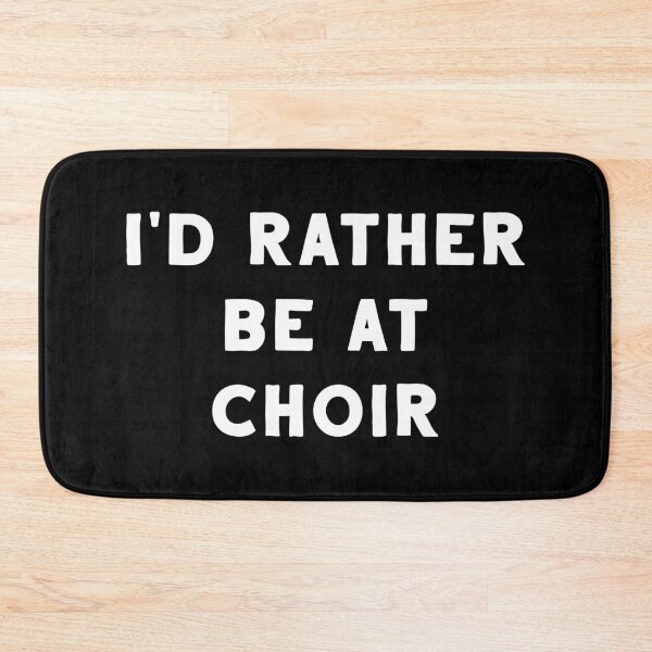 Item preview, I'd Rather Be At Choir designed and sold by teesaurus.