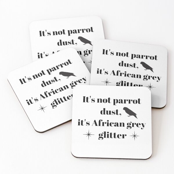 Item preview, It's not parrot dust, it's African grey glitter quote black designed and sold by L'Atelier Oranjade.