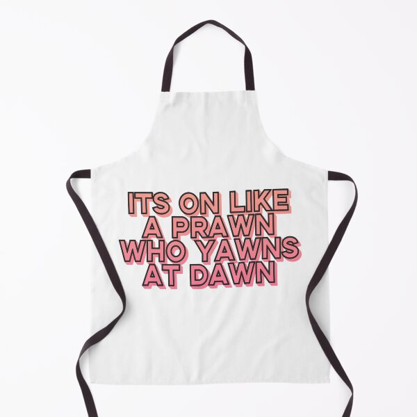 Item preview, "It's On Like a Prawn Who Yawns at Dawn" designed and sold by aperte.