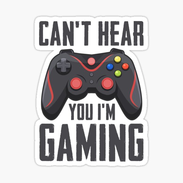 Item preview, Can't Hear You I'm Gaming designed and sold by azmndesigns.