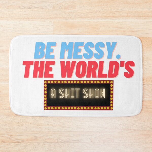 Item preview, The World's A Shit Show designed and sold by flying-flamingo.