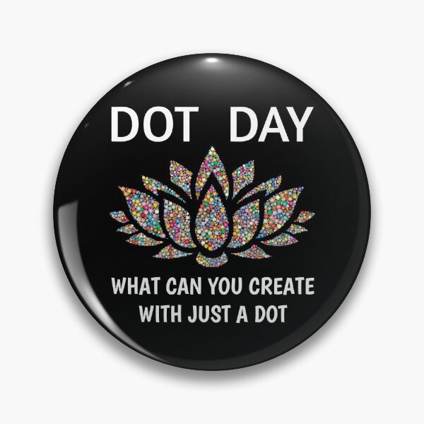 Item preview, International Dot Day 2020 What Can You Create With Just A Dot Perfect Dot Day designed and sold by naworas.