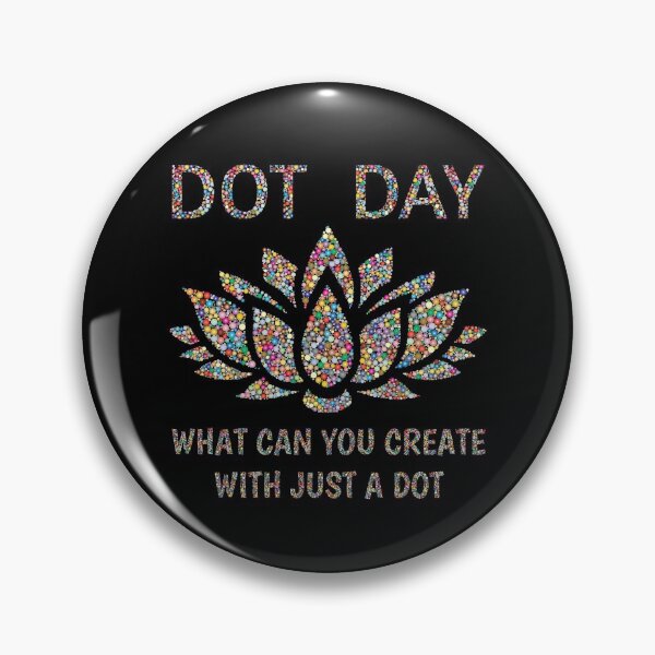 Item preview, International Dot Day 2020 What Can You Create With Just A Dot Perfect Dot Day designed and sold by naworas.