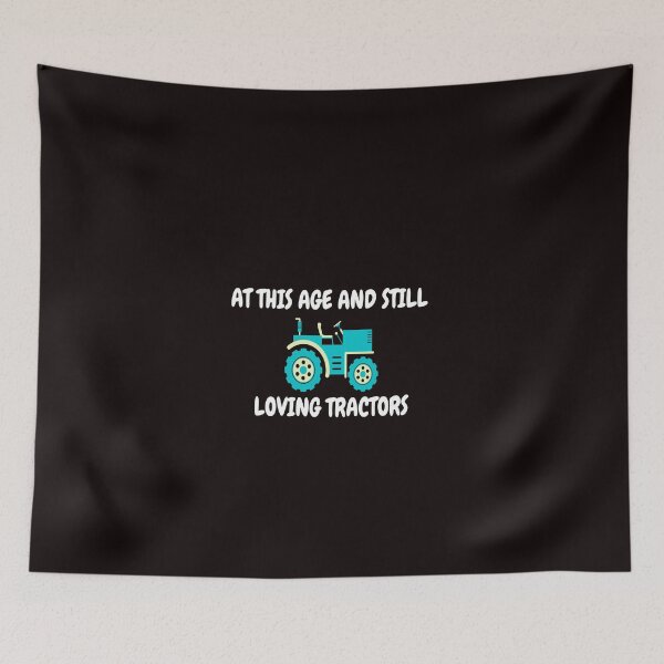 Item preview, At This Age And Still Loving Tractors designed and sold by bond11.