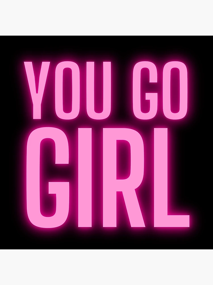 You Go Girl - Girl Boss Motivation | Poster